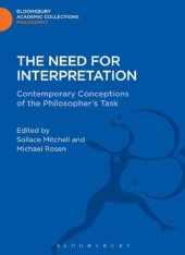 book The Need for Interpretation: Contemporary Conceptions of the Philosopher's Task