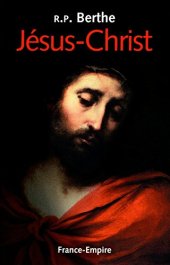 book Jésus-Christ - Sa vie, sa passion, son triomphe