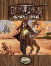 book Savage Worlds: Deadlands Reloaded Player's Guide