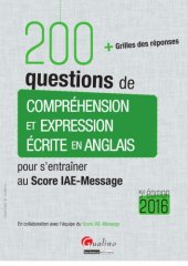 book 200 questions de compréhension et expression écrite en anglais : pour s'entraîner au Score IAE-Message