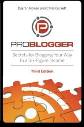 book ProBlogger: Secrets for Blogging Your Way to a Six-Figure Income