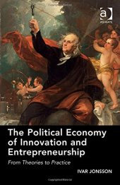 book The Political Economy of Innovation and Entrepreneurship: From Theories to Practice