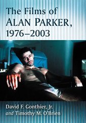 book The Films of Alan Parker, 1976-2003