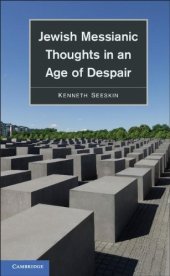 book Jewish Messianic Thoughts in an Age of Despair