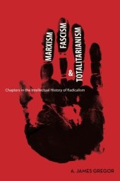 book Marxism, fascism, and totalitarianism : chapters in the intellectual history of radicalism