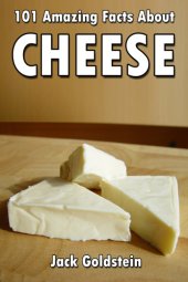 book 101 Amazing Facts about Cheese