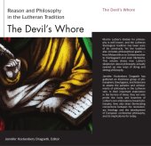 book The Devil’s Whore: Reason and Philosophy in the Lutheran Tradition