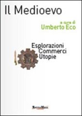 book Il Medioevo. Esplorazioni, commerci, utopie