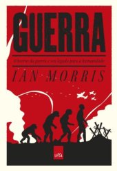 book Guerra - o horror da guerra e seu legado para a humanidade