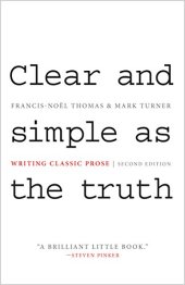 book Clear and Simple as the Truth: Writing Classic Prose, Second edition