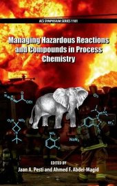 book Managing hazardous reactions and compounds in process chemistry