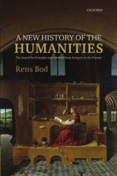 book A New History of the Humanities: The Search for Principles and Patterns from Antiquity to the Present