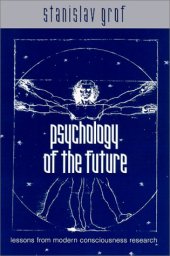 book Psychology of the future : lessons from modern consciousness research