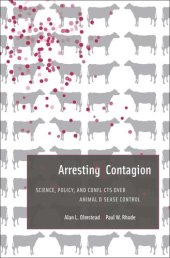 book Arresting Contagion: Science, Policy, and Conflicts over Animal Disease Control