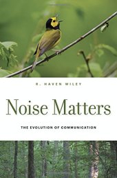 book Noise Matters: The Evolution of Communication