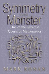 book Symmetry and the Monster: The Story of One of the Greatest Quests of Mathematics