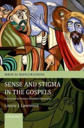 book Sense and Stigma in the Gospels: Depictions of Sensory-Disabled Characters