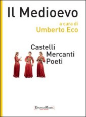 book Il Medioevo. Castelli, mercanti, poeti