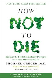 book How Not to Die: Discover the Foods Scientifically Proven to Prevent and Reverse Disease