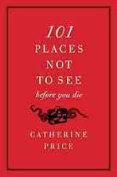book 101 places not to see before you die