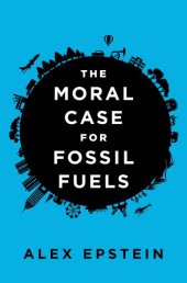 book The moral case for fossil fuels