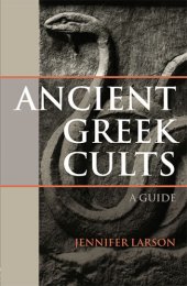 book Ancient Greek cults : a guide