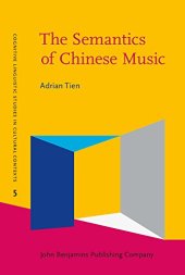 book The Semantics of Chinese Music: Analysing selected Chinese musical concepts