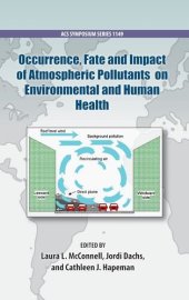 book Occurrence, fate and impact of atmospheric pollutants on environmental and human health