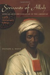 book Servants of Allah: African Muslims Enslaved in the Americas, 15th Anniversary Edition