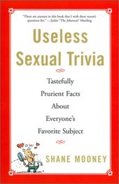 book Useless sexual trivia : tastefully prurient facts about everyone's favorite subject