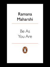 book Be as You Are: The Teachings of Sri Ramana Maharshi