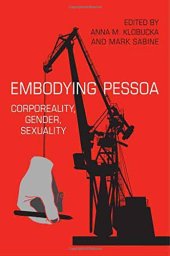 book Embodying Pessoa : corporeality, gender, sexuality