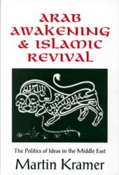 book Arab awakening and Islamic revival : the politics of ideas in the Middle East