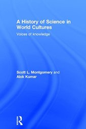 book A History of Science in World Cultures: Voices of Knowledge