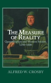 book Taking measure of reality : quantification and Western society, 1250-1600