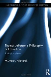 book Thomas Jefferson's Philosophy of Education: A utopian dream