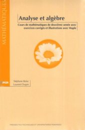 book Analyse et Algèbre - Cours de mathématiques de deuxième année avec exercices corrigés et illustrations avec Mapple