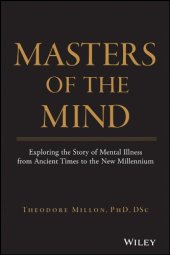 book Masters of the mind : exploring the story of mental illness from ancient times to the new millennium