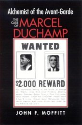 book Alchemist of the avant-garde : the case of Marcel Duchamp