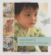 book Amy Butler's Little Stitches for Little Ones