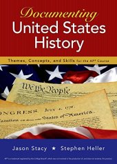 book Documenting United States History: Themes, Concepts, and Skills for the AP* Course