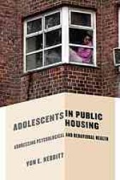 book Adolescents in Public Housing : Addressing Psychological and Behavioral Health