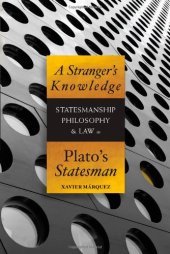 book A stranger's knowledge : statesmanship, philosophy, & law in Plato's Statesman