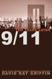 book 9/11 ten years later : when state crimes against democracy succeed