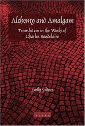 book Alchemy and amalgam : translation in the works of Charles Baudelaire