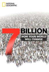 book 7 billion : how your world will change