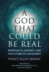 book A God That Could Be Real: Spirituality, Science, and the Future of Our Planet