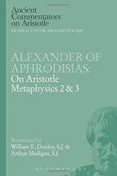 book Alexander of Aphrodisias : on Aristotle metaphysics 2 & 3