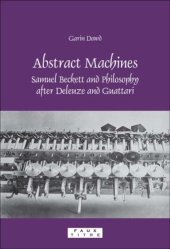 book Abstract machines : Samuel Beckett and philosophy after Deleuze and Guattari