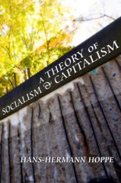 book A theory of socialism and capitalism : economics, politics, and ethics